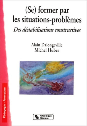 Livrenpoche : Se former par les situations-problèmes - Michel Huber - Livre