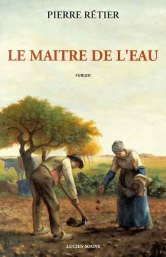Livrenpoche : Le maitre de l'eau - Pierre Rétier - Livre