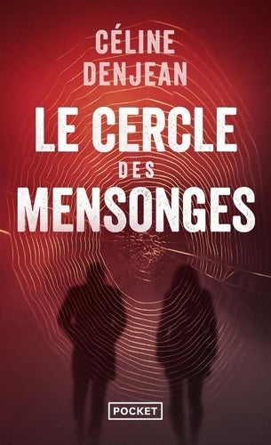 Livrenpoche : Le cercle des mensonges - Céline Denjean - Livre