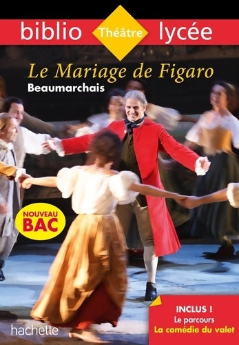 Livrenpoche : Bibliolycée - Le Mariage de Figaro Beaumarchais - Parcours La comédie du valet - Pierre-Augustin Caron De Beaumarchais - Livre