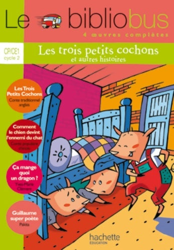 Livrenpoche : Le Bibliobus N°13 CP/CE1 - Les Trois petits cochons - Livre de l'élève - Ed. 2006 - Collectif - Livre