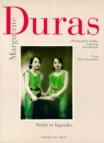 Marguerite Duras : Vérité et légendes photographies inédites... - Alain Vircondelet - Livre