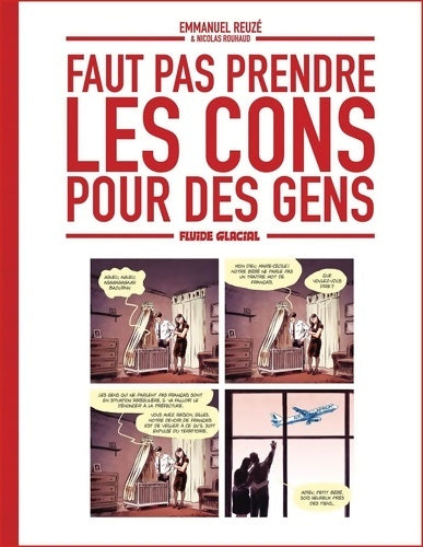 Faut pas prendre les cons pour des gens Tome I - Emmanuel Reuzé - Livre