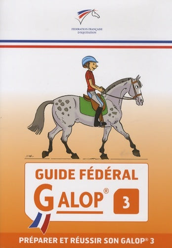 Livrenpoche : Guide fédéral - Galop 3 : Préparer et réussir son galop 3 - Ffe - Livre