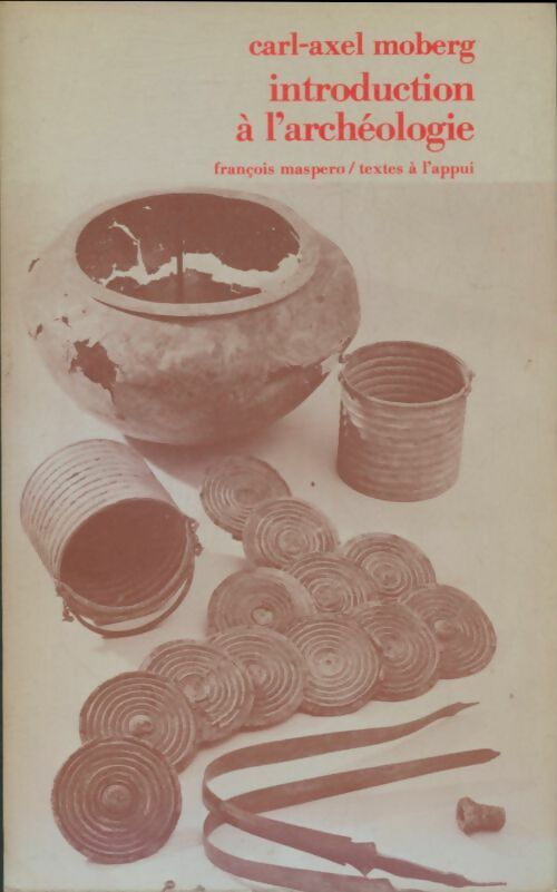Livrenpoche : Introduction a l'archéologie - Carl Axel Moberg - Livre