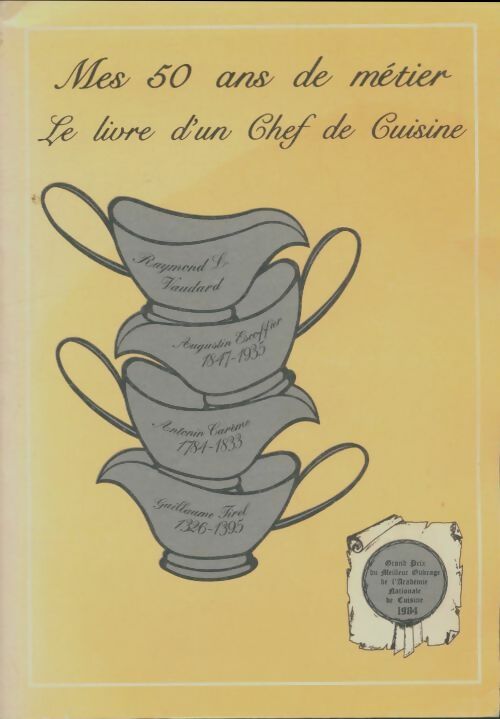 Livrenpoche : Mes 50 ans de métier : Le livre d'un chef de cuisine - Raymond L Vaudard - Livre