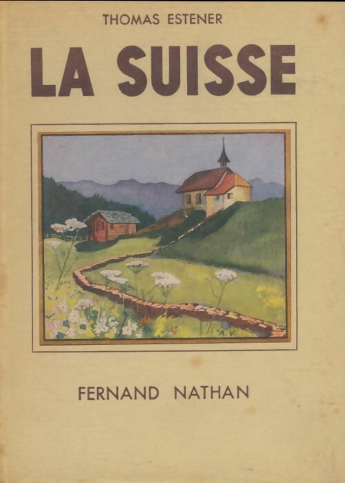 Livrenpoche : La Suisse - Thomas Estener - Livre