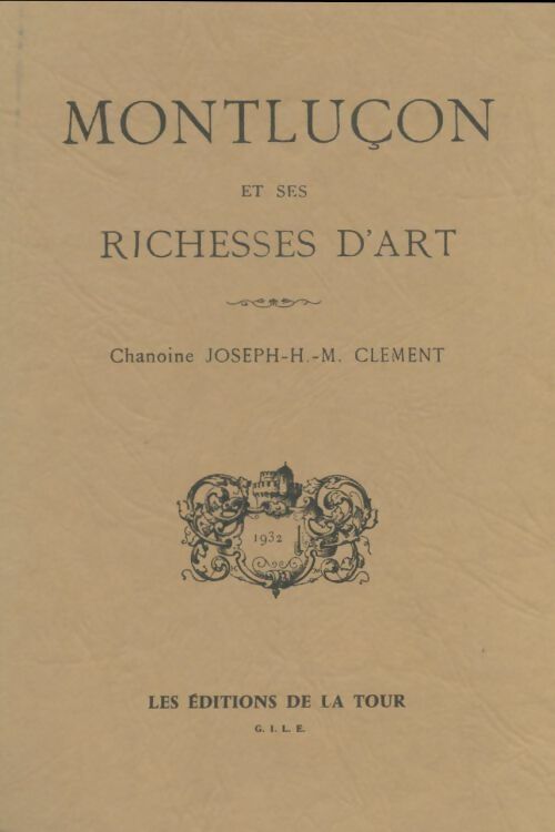 Livrenpoche : Montlucon et ses richesses d'art - Joseph H.M Clément - Livre