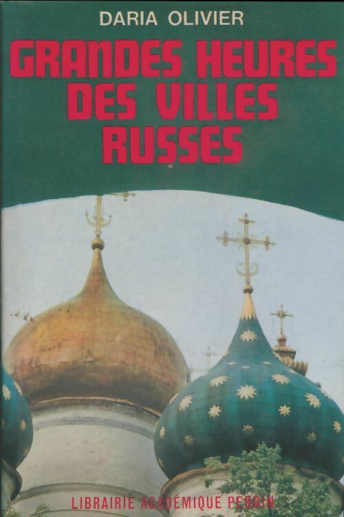 Livrenpoche : Grandes heures des villes russes - Daria Olivier - Livre