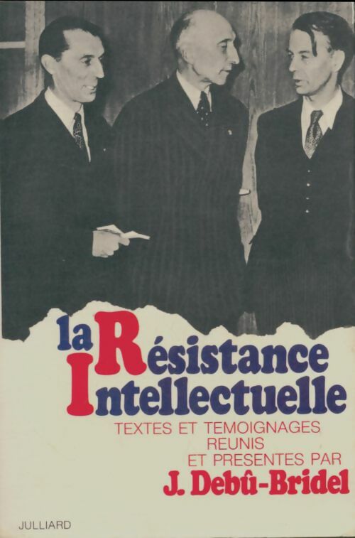 Livrenpoche : La résistance intellectuelle - Jacques Debu-Bridel - Livre