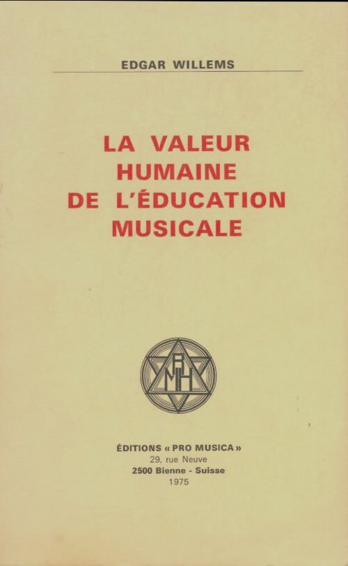 Livrenpoche : La valeur humaine de l'éducation musicale - Edgar Willems - Livre