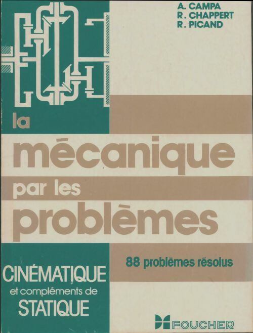 Livrenpoche : La mécanique par les problèmes - A. Campa - Livre