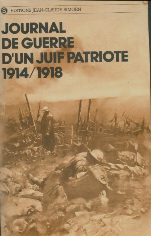 Livrenpoche : Journal de guerre d'un juif patriote 1914 - 1918 - Anonyme - Livre