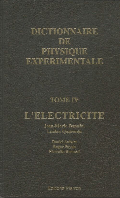 Livrenpoche : Dictionnaire de physique expérimentale Tome II : Thermodynamique et applications - Lucien Quaranta - Livre