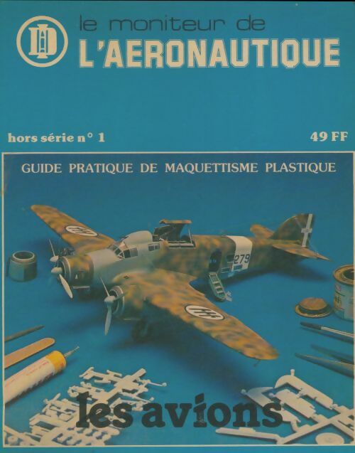 Guide pratique de maquettisme plastique - Collectif -  Le moniteur de l'aéronautique - Livre