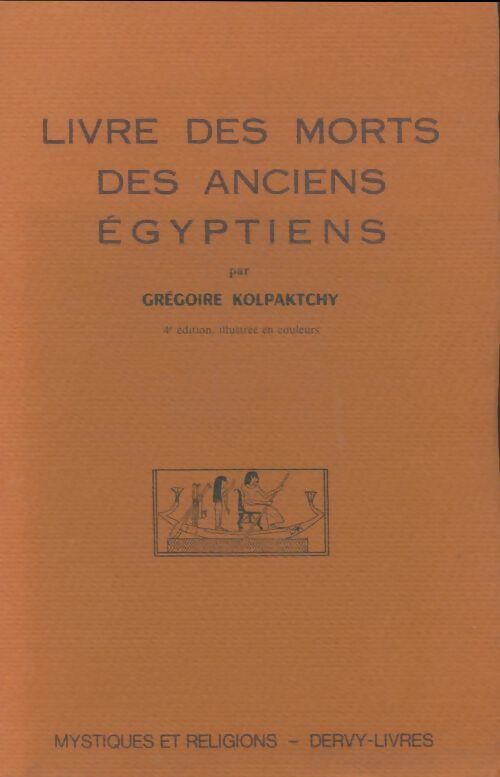 Livrenpoche : Livre des morts des anciens égyptiens - Grégoire Kolpaktchy - Livre