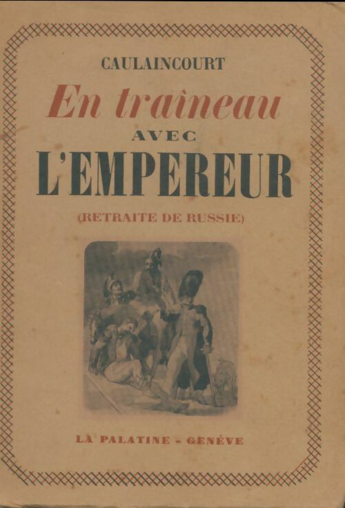 Livrenpoche : En traîneau avec l'Empereur - Général De Caulaincourt - Livre