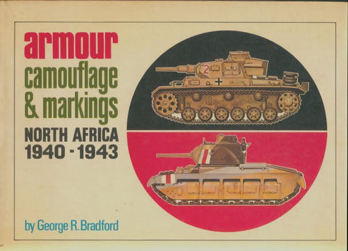 Livrenpoche : Armour camouflage & markings North Africa 1940-1943 - George R Bradford - Livre