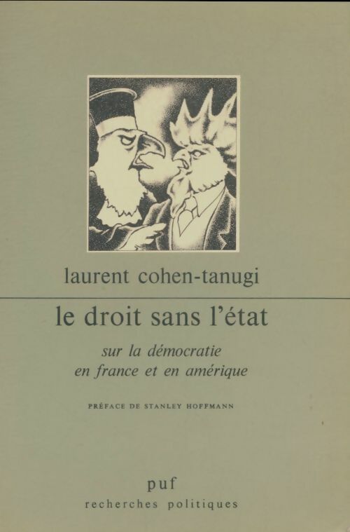 Livrenpoche : Le droit sans l'état sur la démocratie en France et en Amérique - Laurent Cohen-Tanugi - Livre