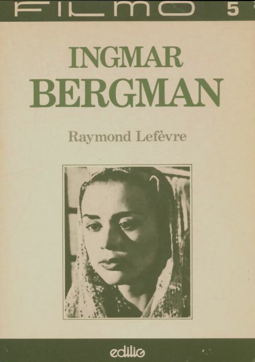 Livrenpoche : Ingmar Bergman - Raymond Lefèvre - Livre