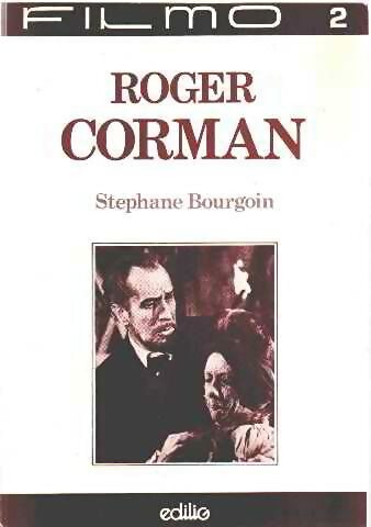 Livrenpoche : Roger Corman - Stéphane Bourgoin - Livre