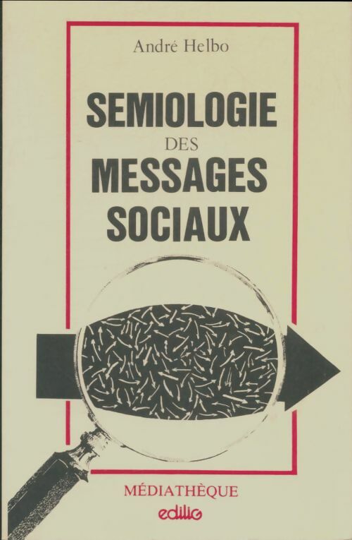 Livrenpoche : Sémiologie des messages sociaux - André Helbo - Livre