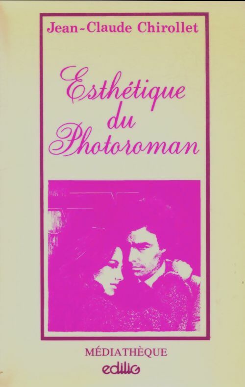 Livrenpoche : Esthétique du photoroman - Jean-Claude Chirollet - Livre