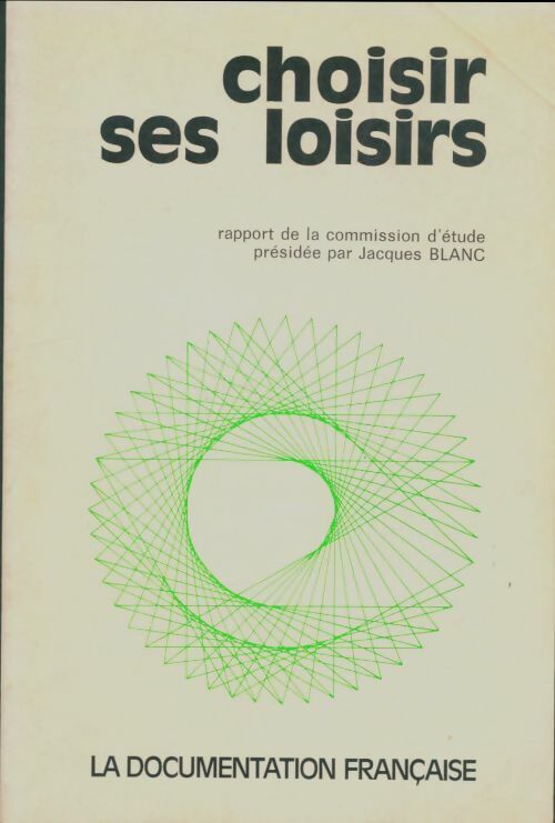 Livrenpoche : Choisir ses loisirs  - Jacques Blanc - Livre