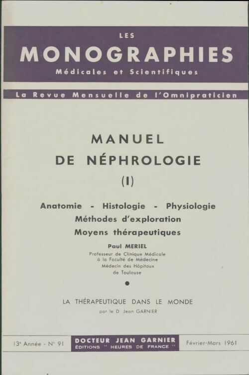 Livrenpoche : Les monographies médicales et scientifiques n°91 : Manuel de néphrologie Tome I - Jean Garnier - Livre