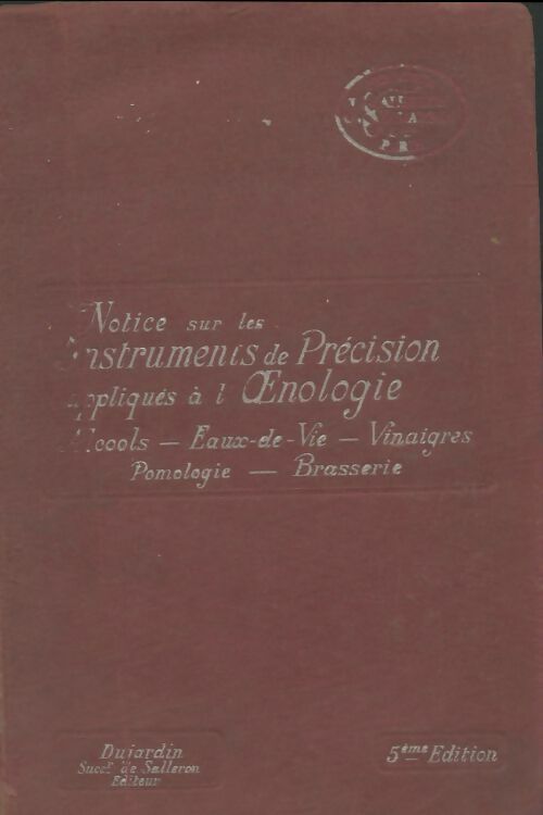 Livrenpoche : Notice sur les instruments appliqués à l'oenologie - Jules Dujardin - Livre