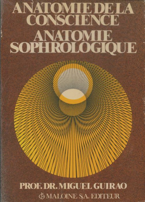 Livrenpoche : Anatomie de la consciente, anatomie sophrologique - Miguel Guirao - Livre