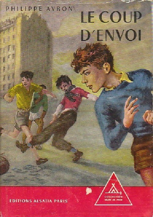 Livrenpoche : Le coup d'envoi - Philippe Avron - Livre
