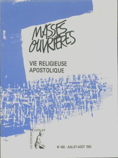 Livrenpoche : Masses ouvrières n°450 : Vie religieuse apostolique - Collectif - Livre