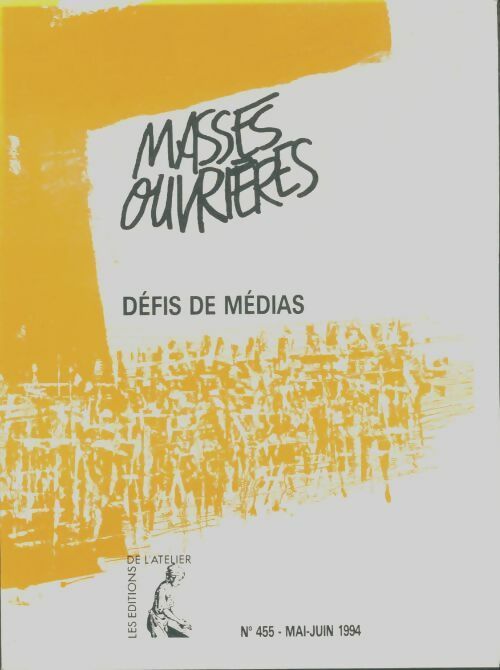 Livrenpoche : Masses ouvrières n°455 : Défis de médias - Collectif - Livre
