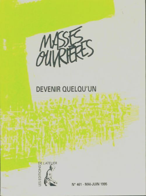 Livrenpoche : Masses ouvrières n°461 : Devenir quelqu'un - Collectif - Livre