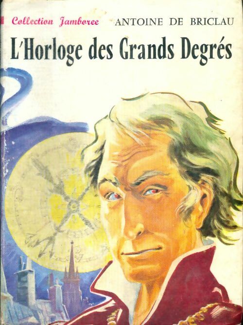 Livrenpoche : L'horloge des Grands Degrés - Antoine De Briclau - Livre