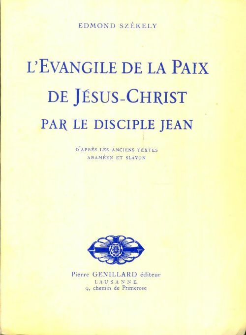 Livrenpoche : L'évangile de la paix de Jésus-Christ par le disciple Jean - Edmond Székely - Livre