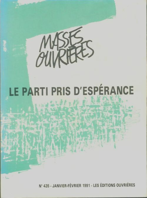 Livrenpoche : Masses ouvrières n°435 : Le parti pris d'espérance - Collectif - Livre