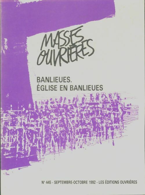 Livrenpoche : Masses ouvrières n°445 : Banlieues - Églises en banlieues - Collectif - Livre
