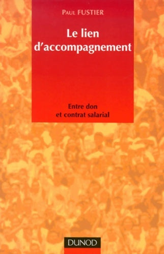 Livrenpoche : Le lien d'accompagnement : Entre don et contrat salarial - Paul Fustier - Livre