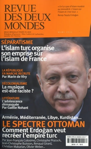 Livrenpoche : Revue des Deux Mondes Mars 2021 - Erdogan à la conquête du monde le danger ismaliste - Collectif - Livre