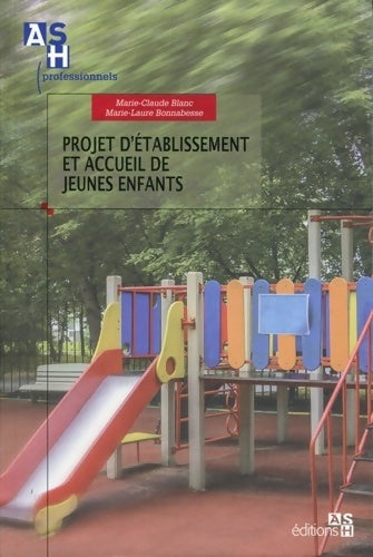 Livrenpoche : Projet d'établissement et accueil des jeunes enfants - Marie-Claude Blanc - Livre