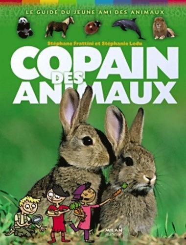 Livrenpoche : Copain des animaux : Le guide du jeune ami des animaux - Stéphanie Ledu - Livre