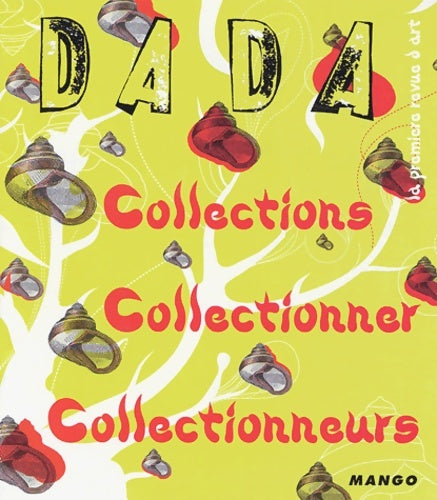 Livrenpoche : Dada numéro 98 : Collection collectionner collectionneurs - Collectif - Livre