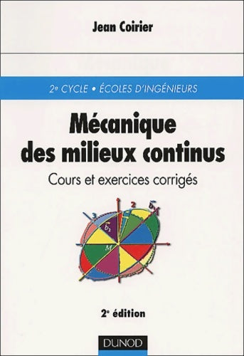 Livrenpoche : Mécanique des milieux continus : Cours et exercices corrigés - Jean Coirier - Livre