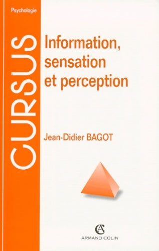Livrenpoche : Information sensation et perception - Jean-Didier Bagot - Livre