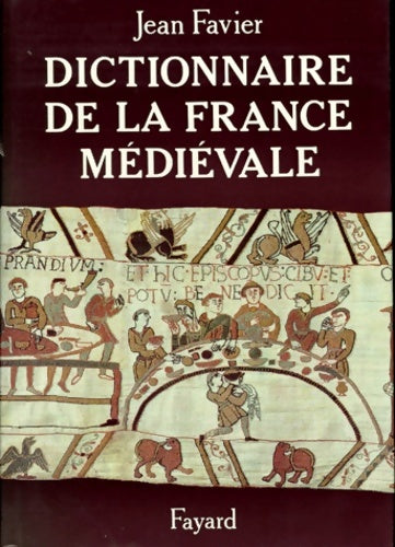 Livrenpoche : Dictionnaire de la France médiévale - Jean Favier - Livre