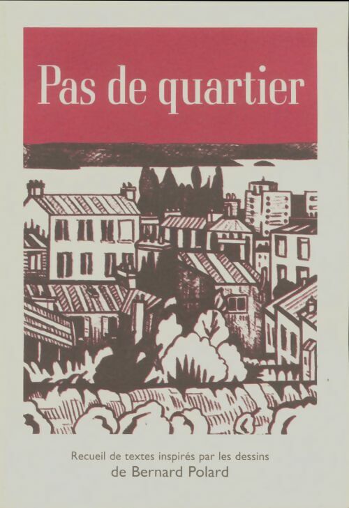 Livrenpoche : Pas de quartier - Bernard Polard - Livre