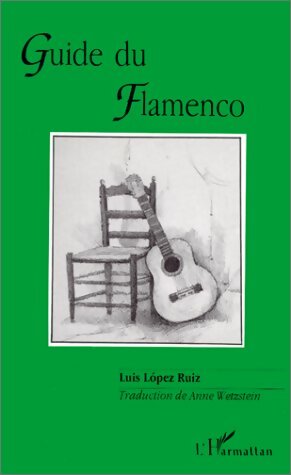 Livrenpoche : Guide du flamenco - Luis Lopez Ruiz - Livre