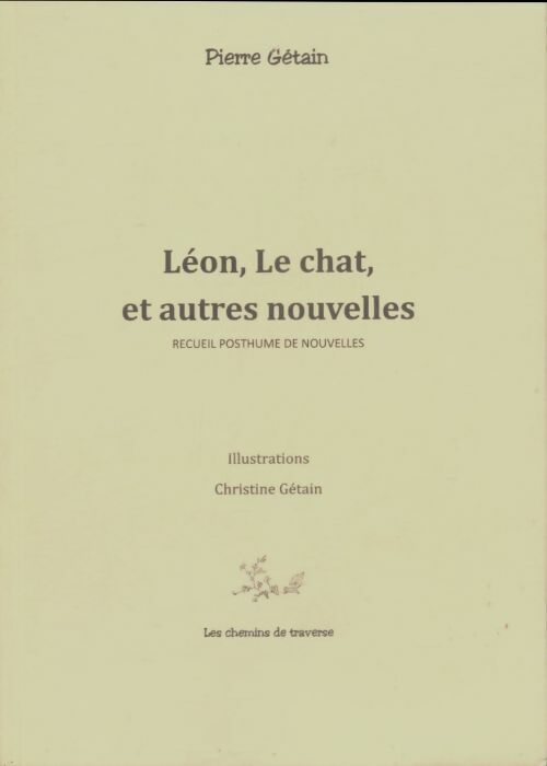 Livrenpoche : Léon, le chat et autres nouvelles - Pierre Gétain - Livre